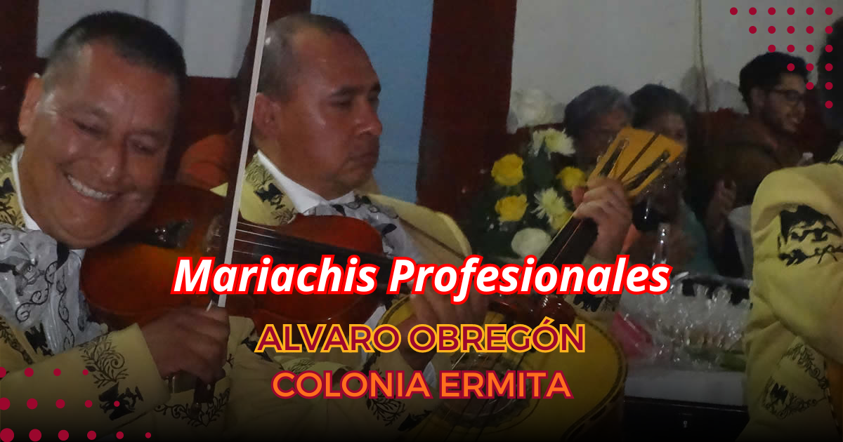 mariachis en colonia Ermita alvaro obregon